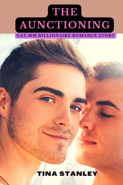 The Aunctioning: Gay MM Billionaire Romance Story