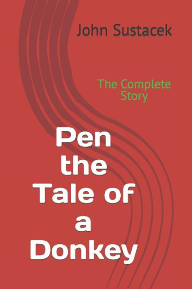 Pen the Tale of a Donkey: The Complete Story