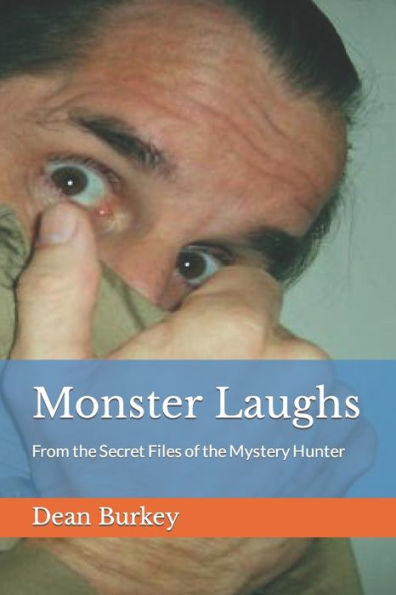 Monster Laughs: From the Secret Files of the Mystery Hunter