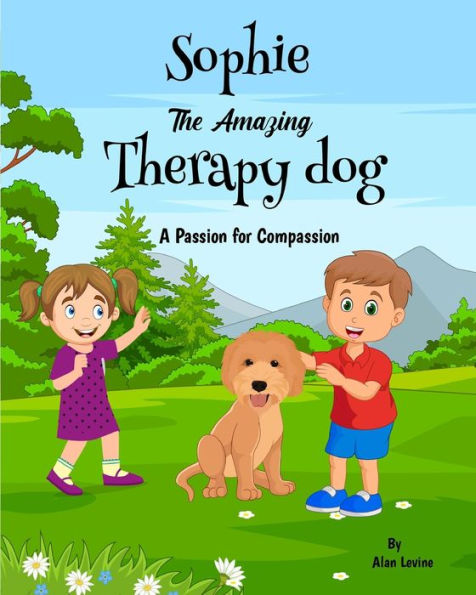 Sophie The Amazing Therapy dog: A Passion for Compassion