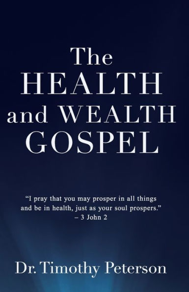 The Health and Wealth Gospel