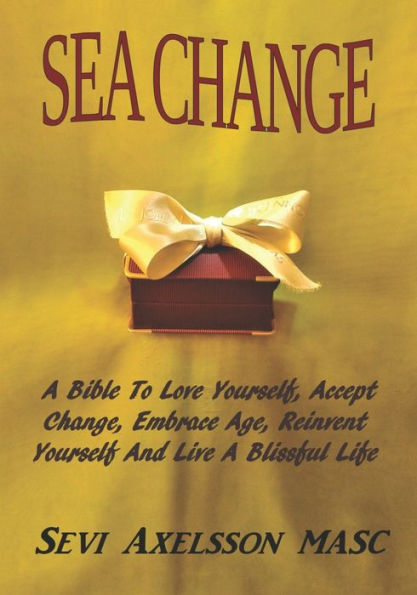 Sea Change: Accept Change and Reinvent Yourself