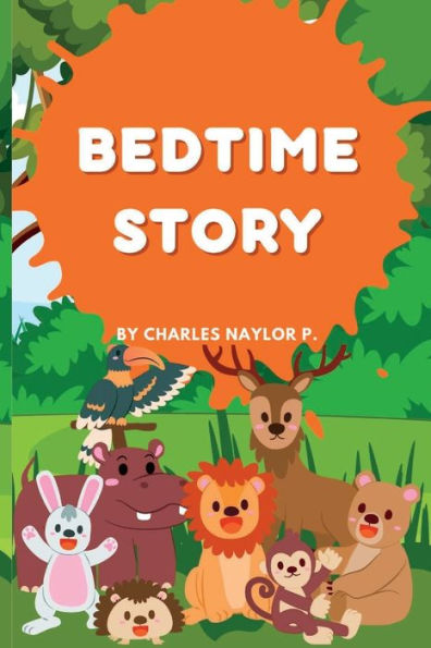 BEDTIME STORY BOOK: AMAZING BEDTIME STORIES FOR CHILDREN