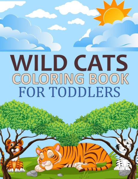 Wild cats Coloring Book For Toddlers: Wild cats Activity Book For Kids