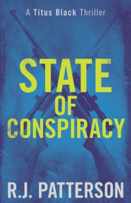 Title: State of Conspiracy, Author: R.J. Patterson
