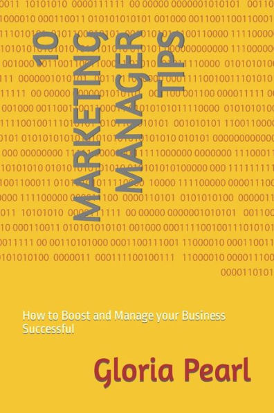 10 Marketing Manager Tips: How to Boost and Manage your Business Successful