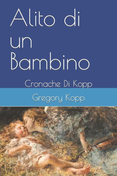 Alito di un Bambino: Cronache Di Kopp