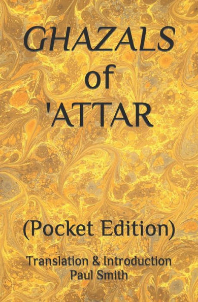 GHAZALS of 'ATTAR: (Pocket Edition)