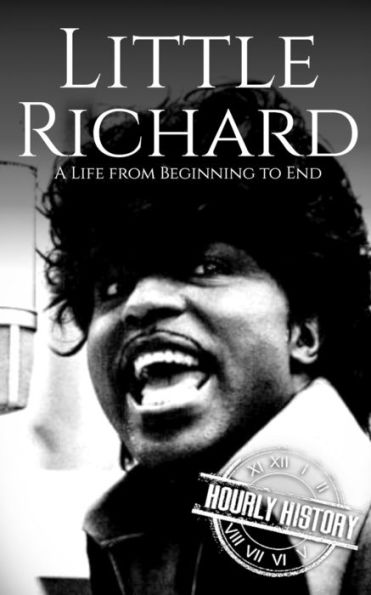 Little Richard: A Life from Beginning to End