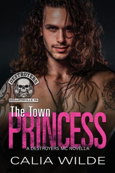 The Town Princess: A Skilletsville Destroyers MC biker romance novella