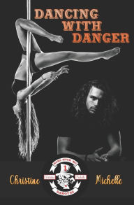 Title: Dancing With Danger: Aces High MC, Author: Christine M. Butler