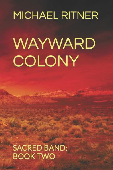 Wayward Colony: Sacred Band: Part Two