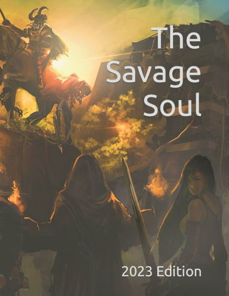 The Savage Soul: 2023 Edition