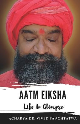Aatm Eiksha: Life in Glimpse