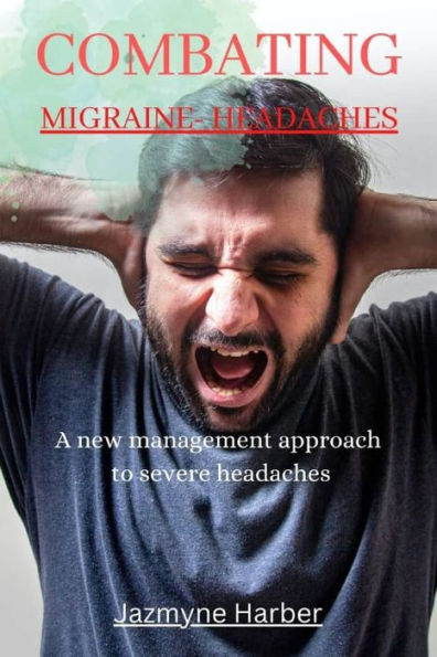 COMBATING MIGRAINE - HEADACHES: A new management approach to severe headaches