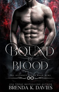 Title: Bound by Blood (The Alliance, Book 9), Author: Brenda K. Davies