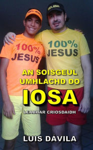Title: AN SOISGEUL UMHLACHD DO IOSA, Author: Luis Dávila