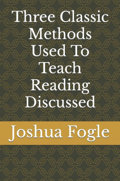 Three Classic Methods Used To Teach Reading Discussed