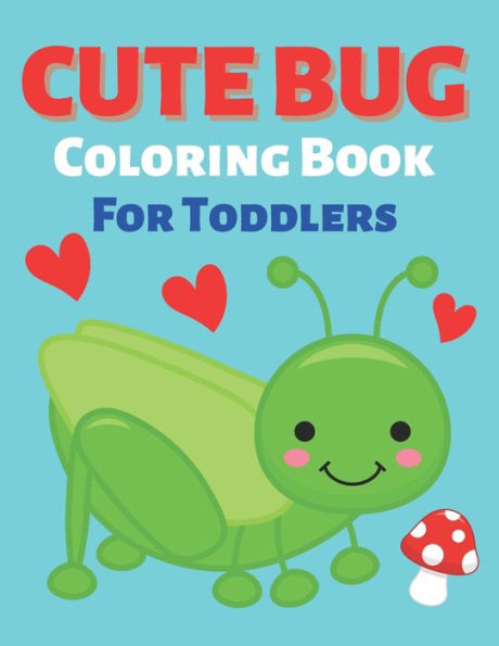 Cute Bug Coloring Book For Toddlers