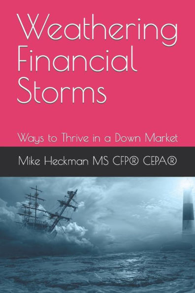 Weathering Financial Storms: Ways to Thrive in a Down Market