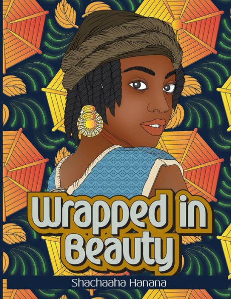 Wrapped in Beauty: Coloring Book