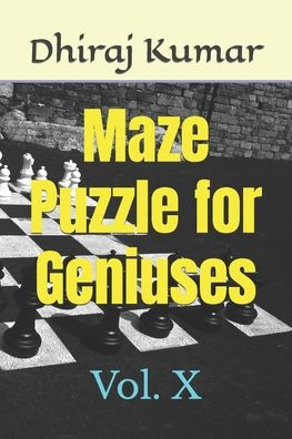 Maze Puzzle for Geniuses: Vol. X