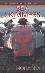 Title: Sea Skimmers, Author: Sean Monaghan