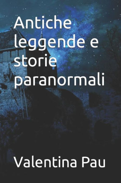 Antiche leggende e storie paranormali