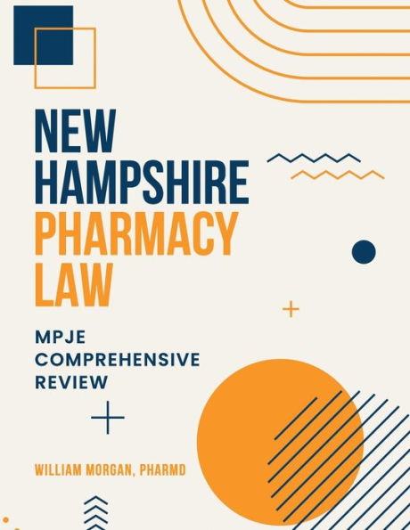 NEW HAMPSHIRE PHARMACY LAW: MPJE COMPREHENSIVE REVIEW