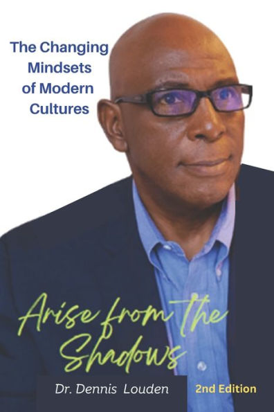 The changing mindsets of modern culture: Arise from the Shadows