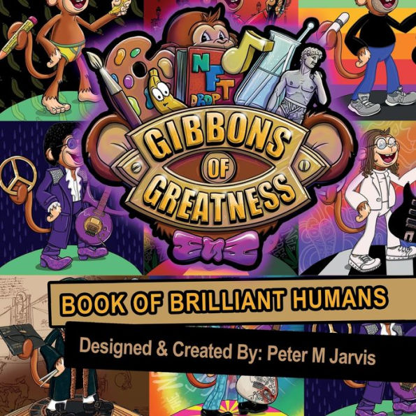 The Gibbons Of Greatness Origins: Book of Brilliant Humans