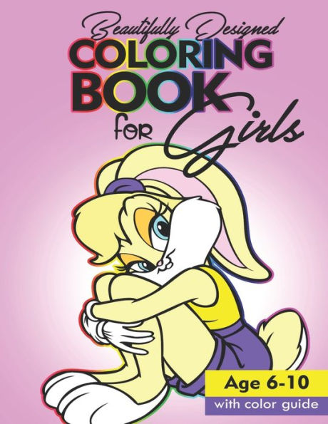 Beautifully designed coloring book for girls: Age 6 - 10 with color guide