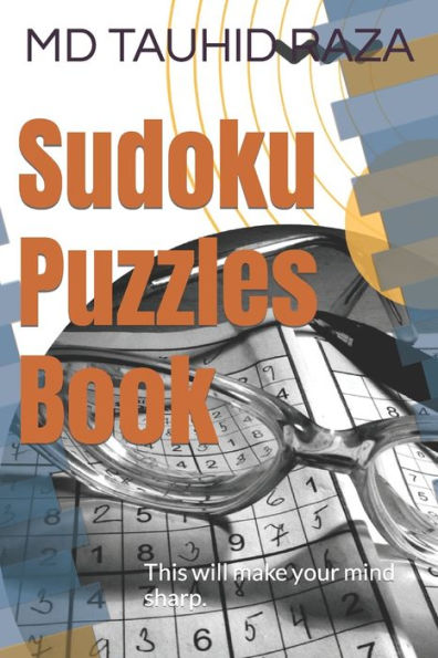 Sudoku Puzzles Book: This will make your mind sharp.
