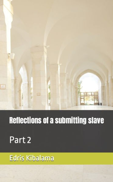 Reflections of a submitting slave: Part 2