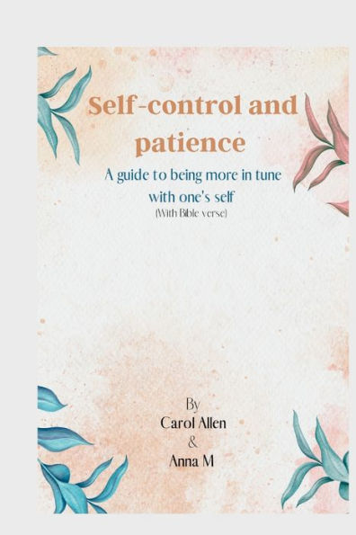 Self-control and patience: A guide to being more in Tune with one's self
