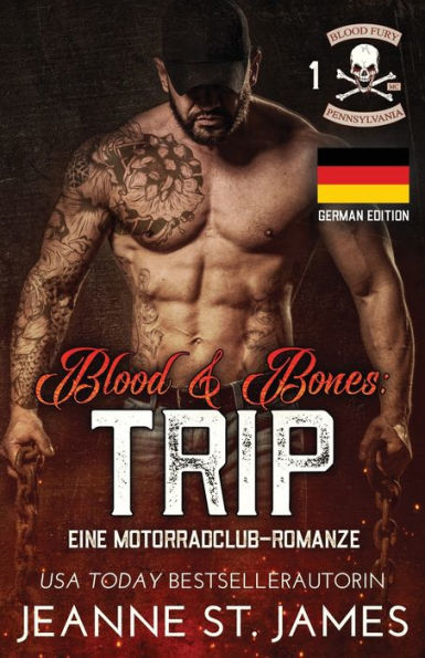Blood & Bones: Trip: Eine Motorradclub-Romanze