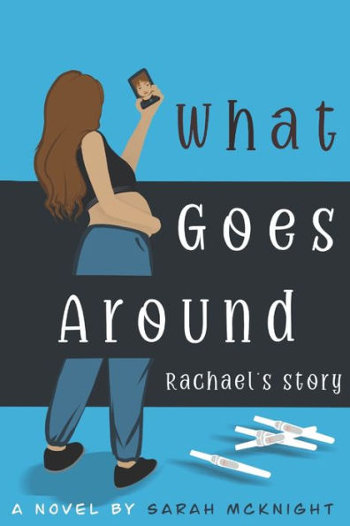 What Goes Around: Rachael's Story