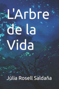 Title: L'Arbre de la Vida, Author: Júlia Rosell Saldaña