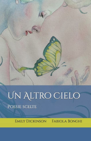 Un Altro Cielo: Emily Dickinson - Le poesie più belle