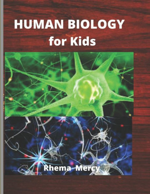 HUMAN BIOLOGY For Kids by Rhema Mercy, Paperback | Barnes & Noble®