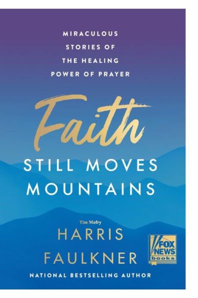 Faith Still Moves Mountains