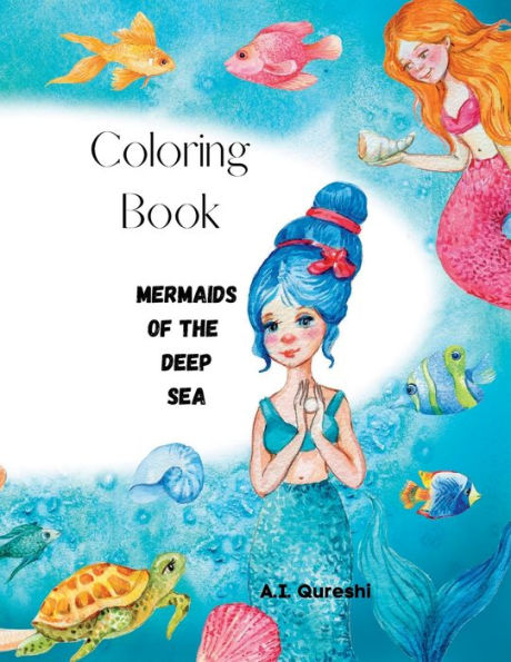 Coloring Book: Mermaids of the Deep Sea