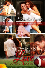 Title: Intercepted by Love: The Complete Six Book Collection, Author: Rachelle Ayala