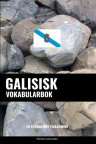 Title: Galisisk Vokabularbok: En Emnebasert Tilnærming, Author: Pinhok Languages