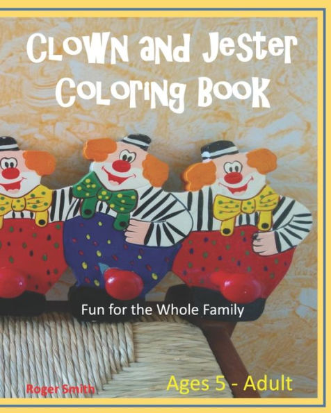Clown and Jester Coloring Book: Fun for the Whole Family