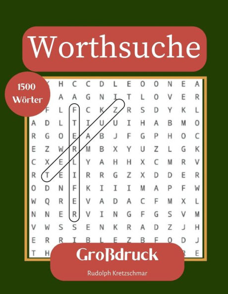 Wortsuche Groï¿½druck: Groï¿½er Rï¿½tselspaï¿½ fï¿½r Senioren und Erwachsene mit 1500 Themenwï¿½rtern