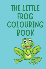 Title: The little frog coloring book, Author: Amna Elhitami