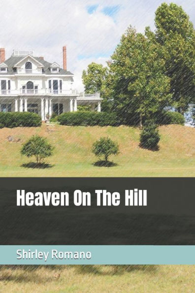 Heaven On The Hill