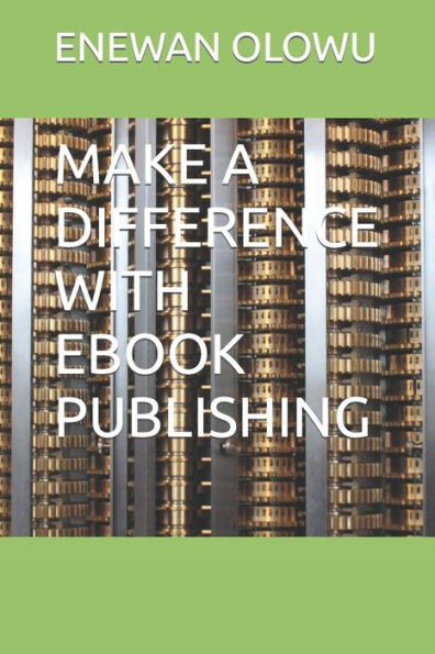 MAKE A DIFFERENCE WITH EBOOK PUBLISHING