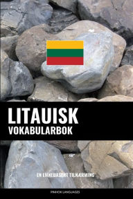 Title: Litauisk Vokabularbok: En Emnebasert Tilnærming, Author: Pinhok Languages